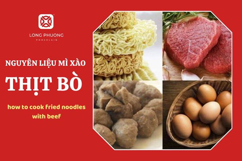 Nguyên liệu cách làm mì xào thịt bò