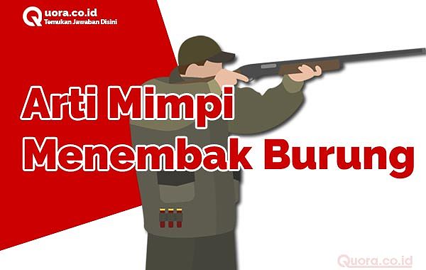 Arti Mimpi Menembak Burung