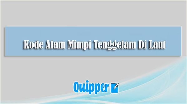 Kode Alam Mimpi Tenggelam Di Laut